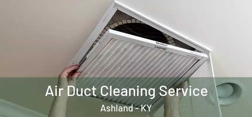Air Duct Cleaning Service Ashland - KY