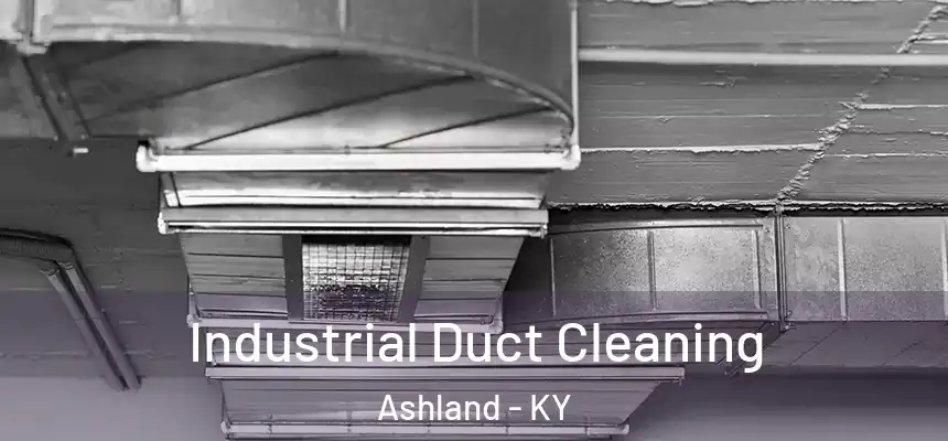 Industrial Duct Cleaning Ashland - KY