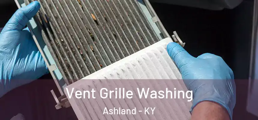  Vent Grille Washing Ashland - KY